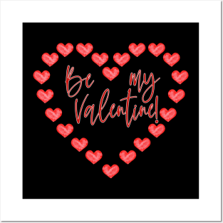 Be my Valentine Posters and Art